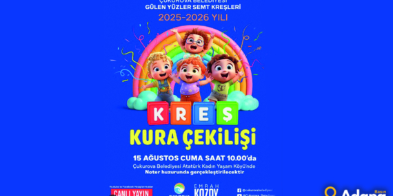 Kreş Kontenjanları Şeffaf Kura ile Açıklandı: Çukurova Belediyesi’nden Canlı Yayın